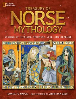 Treasury of Norse Mythology Stories of Intrigue, Trickery, Love, and Revenge  9781426320989 Front Cover