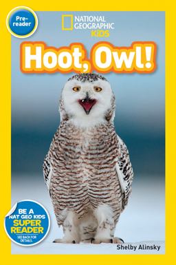 National Geographic Readers: Hoot, Owl! National Geographic Readers: Hoot, Owl!