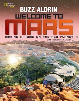 Welcome to Mars Making a Home on the Red Planet  9781426322068 Front Cover