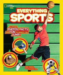 National Geographic Kids Everything Sports All the Photos, Facts, and Fun to Make You Jump!  9781426323331 Front Cover