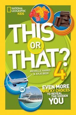 This or That 4 Even More Wacky Choices to Reveal the Hidden You  9781426323454 Front Cover