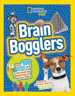 Brain Bogglers Over 100 Games and Puzzles to Reveal the Mysteries of Your Mind  9781426324239 Front Cover