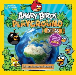 Angry Birds Playground: Atlas A Global Geography Adventure  9781426324598 Front Cover