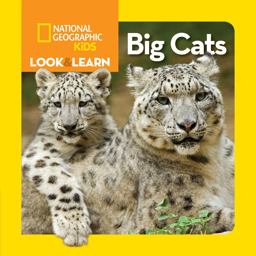 National Geographic Kids Look and Learn: Big Cats  9781426327018 Front Cover