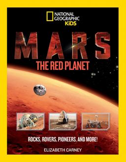 National Geographic Kids: Mars The Red Planet  9781426327544 Front Cover
