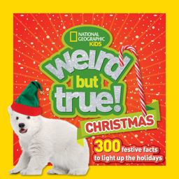 Weird but True! Christmas 300 Festive Facts to Light up the Holidays 2017 9781426328893 Front Cover