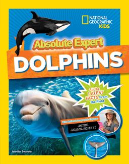 Absolute Expert: Dolphins  9781426330100 Front Cover