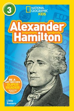 Alexander Hamilton (National Geographic Kids Readers, Level 3)  9781426330384 Front Cover