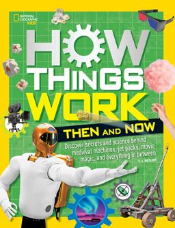 How Things Work: Then and Now  9781426331664 Front Cover