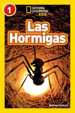 Las Hormigas (Ants) (National Geographic Kids Readers, Nivel 1)