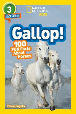Gallop! (National Geographic Kids Readers, Level 3) 100 FUN Facts about Horses  9781426332388 Front Cover