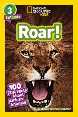 Roar! (National Geographic Kids Readers, Level 3) 100 FUN Facts about African Animals  9781426332418 Front Cover