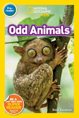 National Geographic Readers: Odd Animals (PreReader) National Geographic Readers: Odd Animals (PreReader)