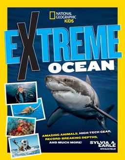 Extreme Ocean: Amazing Animals, High-tech Gear, Record-breaking Depths, and More  9781426336850 Front Cover