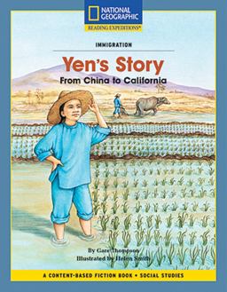 Content-Based Chapter Books Fiction (Social Studies: Immigration): Yen's Story: from China to California