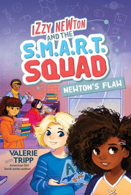 Izzy Newton and the S. M. A. R. T. Squad: Newton's Flaw (Book 2)