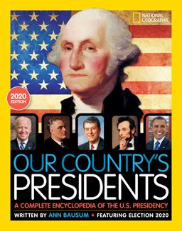 Our Country's Presidents A Complete Encyclopedia of the U. S. Presidency, 2020 Edition 6th 9781426371998 Front Cover