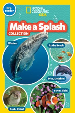 Make a Splash Collection (National Geographic Kids Readers, Pre-Reader)