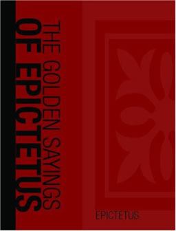 The Golden Sayings of Epictetus