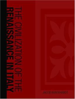 The Civilization of the Renaissance in Italy The Civilization of the Renaissance in Italy