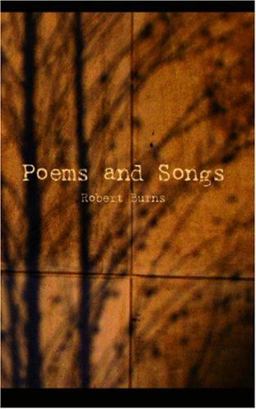 Poems and Songs of Robert Burns