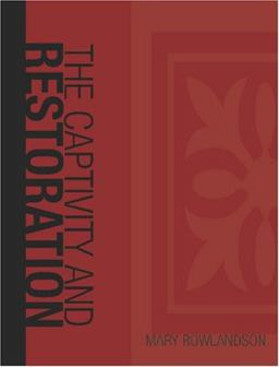 Narrative of the Captivity and Restoration of Mrs. Mary Rowlandson