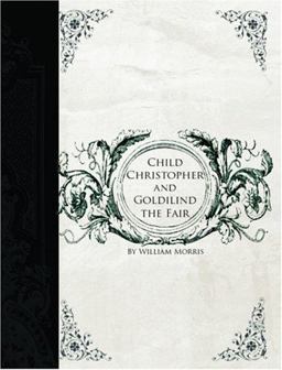 Child Christopher and Goldilind the Fair