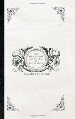 The Extraordinary Adventures of Arsene Lupin, Gentleman-Burglar
