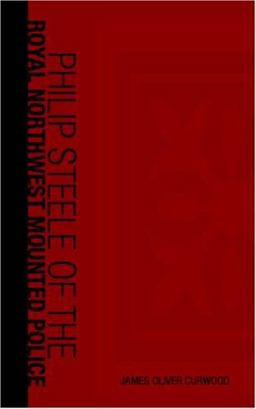 Philip Steele of the Royal Northwest mounted Police