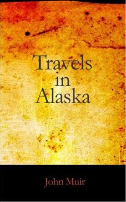 Travels in Alaska