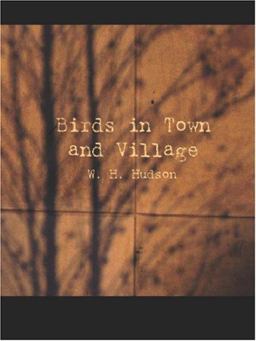 Birds in Town and Village