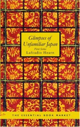 Glimpses of Unfamiliar Japan