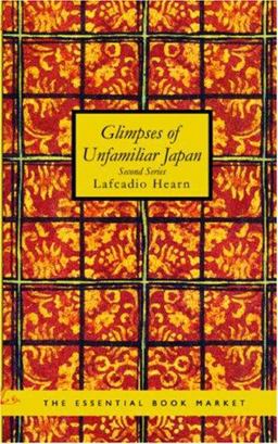 Glimpses of Unfamiliar Japan