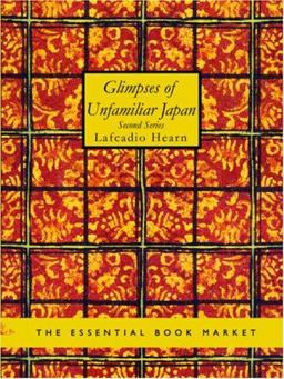 Glimpses of Unfamiliar Japan