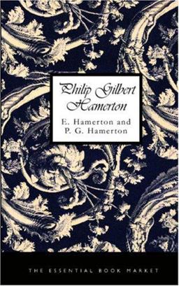Philip Gilbert Hamerton Philip Gilbert Hamerton
