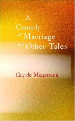 A Comedy of Marriage and Other Tales