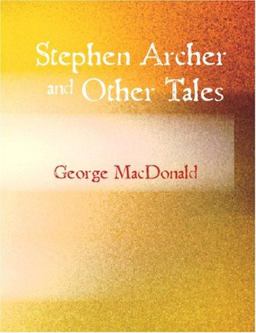 Stephen Archer and Other Tales