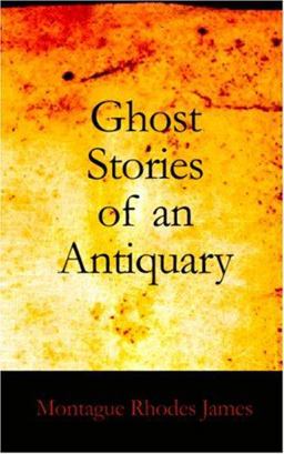 Ghost Stories of an Antiquary