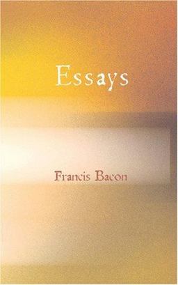 Essays of Francis Bacon