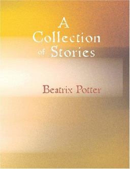 A Collection of Beatrix Potter Stories