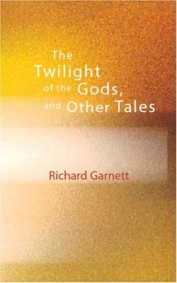 The Twilight of the Gods, and Other Tales