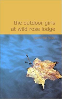 The Outdoor Girls at Wild Rose Lodge