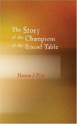 The Story of the Champions of the Round Table