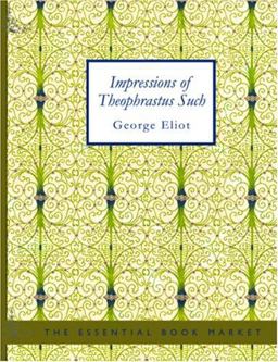 Impressions of Theophrastus Such