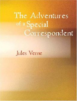 The Adventures of a Special Correspondent