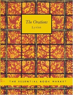 The Orations of Lysias The Orations of Lysias