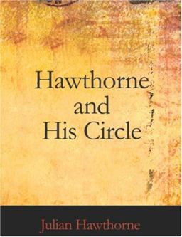Hawthorne and His Circle Hawthorne and His Circle