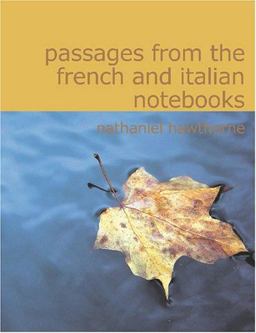 Passages from the French and Italian Note-Books