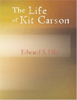The Life of Kit Carson