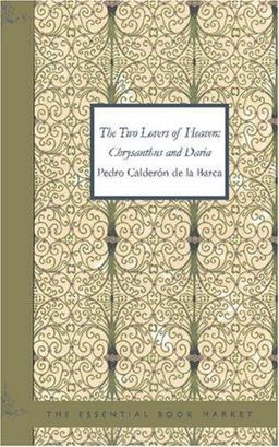 The Two Lovers of Heaven: Chrysanthus and Daria